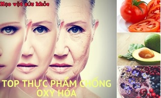 Top thực phẩm chống oxy hóa mà mọi phụ nữ cần thuộc nằm lòng!