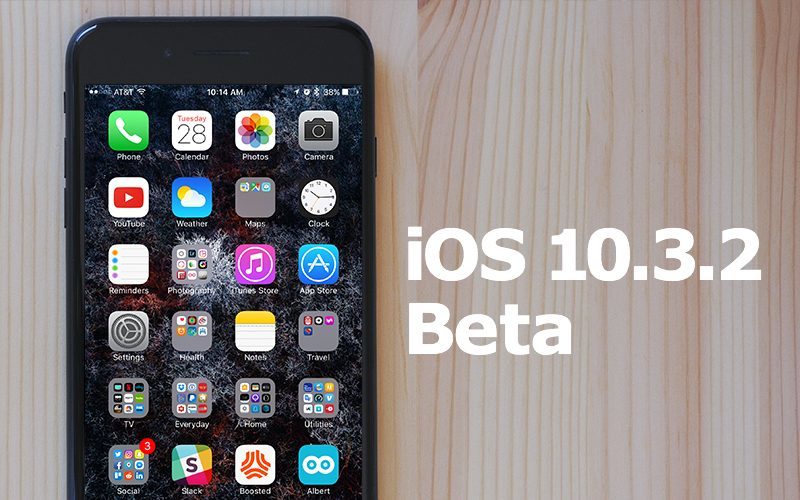 Hệ điều hành iOS 10.3.2 beta 1