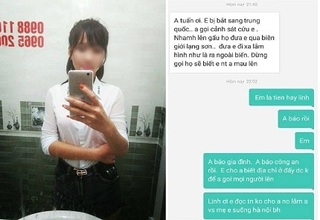 Thiếu nữ 18 tuổi nhắn tin cầu cứu người thân vì bị lừa sang Trung Quốc