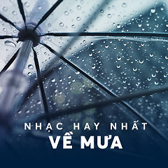 3 ca khúc nhất định phải nghe trong những ngày mưa buồn Hà Nội