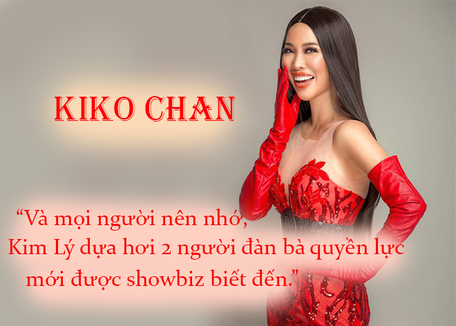 Kiko Chan nói Kim Lý dựa hơi 2 người đàn bà quyền lực để nổi tiếng