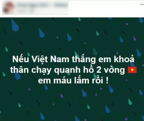 Cười bể bụng với lời hứa bá đạo của dân mạng, nếu Việt Nam thắng
