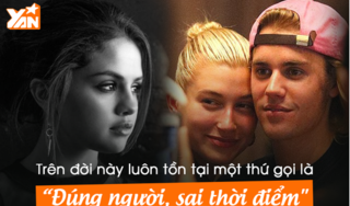 Khi chuyện tình Justin Bieber – Selena Gomez được kể bằng những câu quotes cực chất