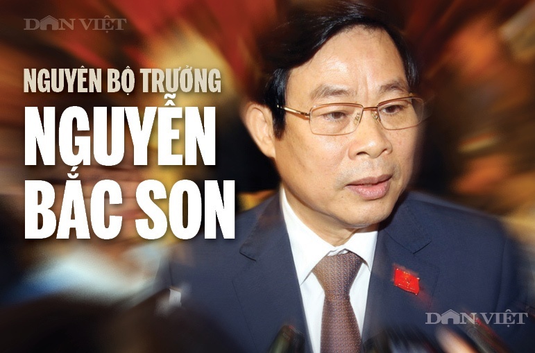 Nguyên Bộ trưởng Nguyễn Bắc Son bị Trung ương cách chức