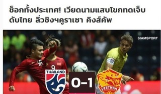 Báo Thái sốc khi đội nhà bị thua Việt Nam ở King's Cup 2019