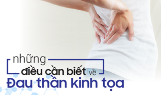 Đau thần kinh tọa: Những điều mọi bệnh nhân cần biết