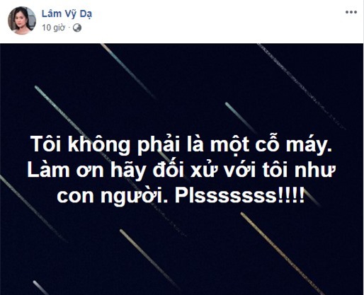 Lâm Vỹ Dạ đăng trạng thái cầu xin: 'Làm ơn hãy đối xử với tôi như con người'