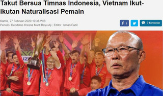 'Sợ gặp Indonesia, đội tuyển Việt Nam vội vàng nhập tịch cầu thủ'
