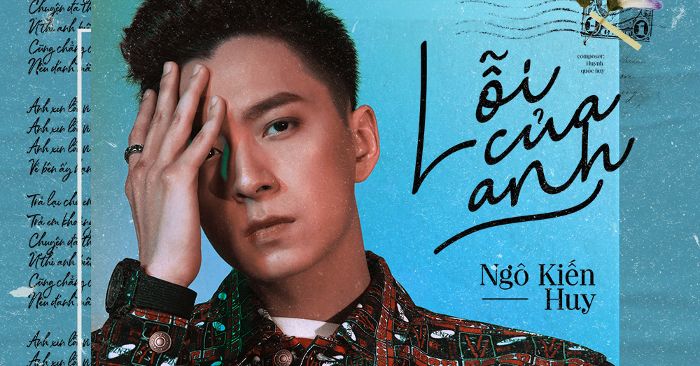 loi-bai-hat-lyric-loi-cua-anh-ngo-kien-huy-1