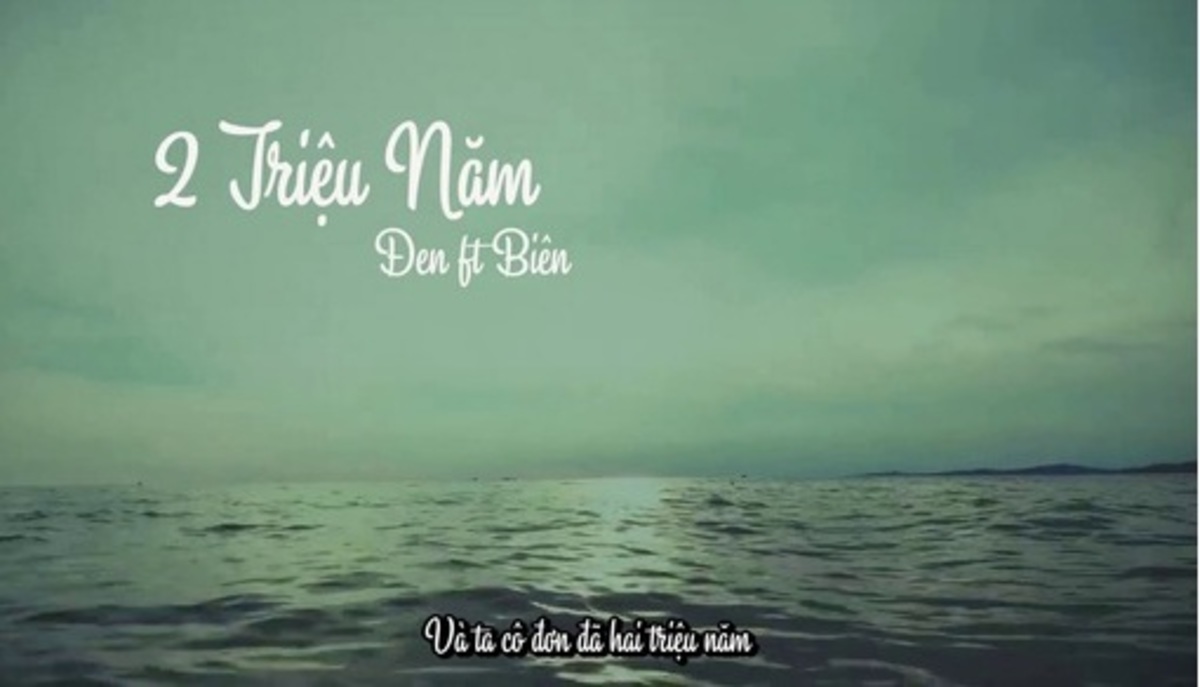 Lời Bai Hat Hai Triệu Năm Lyrics đen Vau Ft Bien