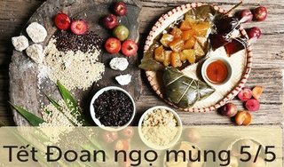 Nguồn gốc và ý nghĩa của ngày Tết Đoan Ngọ ở Việt Nam