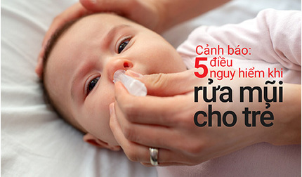 Cảnh báo: 5 điều nguy hiểm khi rửa mũi cho trẻ