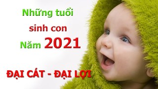 Sinh con năm 2021 Tân Sửu: Bố mẹ tuổi gì? Đẻ con tháng nào để kích tài lộc