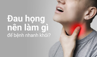 Đau họng nên làm gì để bệnh nhanh khỏi?