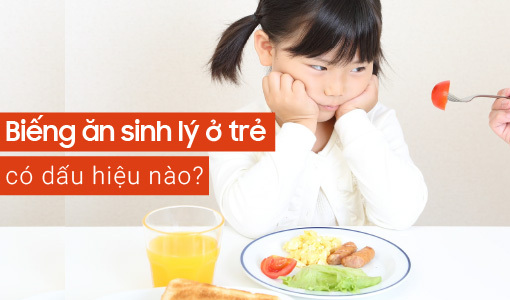 biếng ăn sinh lý ở trẻ