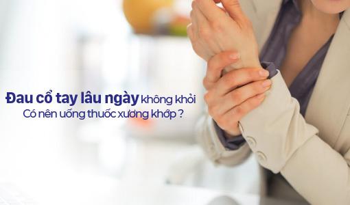 đau cổ tay lâu ngày không khỏi