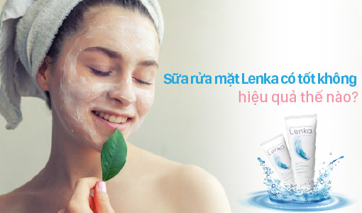 Sữa rửa mặt Lenka có hợp lý cho mọi loại da mụn không?
