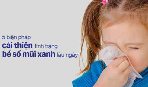 bé sổ mũi xanh lâu ngày