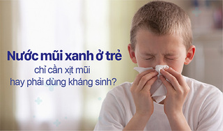 Nước mũi xanh ở trẻ chỉ cần xịt mũi hay phải dùng kháng sinh?