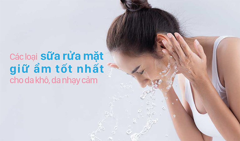 sữa rửa mặt giữ ẩm 