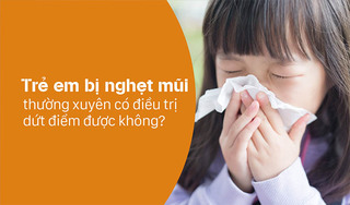 Trẻ em bị nghẹt mũi thường xuyên có điều trị dứt điểm được không?
