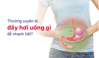 Thường xuyên bị đầy hơi uống gì để nhanh hết?