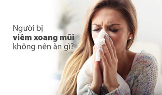 Lời giải cho câu hỏi “Người bị viêm xoang mũi không nên ăn gì?”