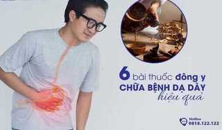 6 bài thuốc đông y chữa các bệnh đau, viêm loét dạ dày