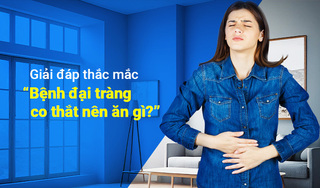 Giải đáp thắc mắc: “Bệnh đại tràng co thắt nên ăn gì?”