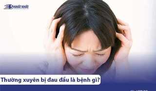 Đau đầu thường xuyên là bệnh gì? Nguyên nhân & Cách điều trị