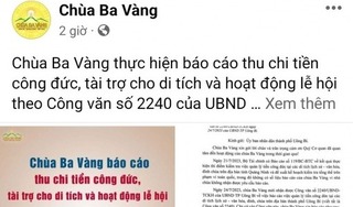 Chùa Ba Vàng chính thức công khai báo cáo thu chi tiền công đức, tài trợ