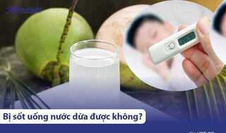 Người bị nóng sốt có uống nước dừa được không?