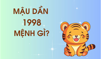 Sinh năm 1998 mệnh gì? Tuổi nào hợp với người sinh năm 1998