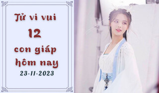 Tử vi vui 12 con giáp hôm nay ngày 23/11/2023: Mùi thách thức, Ngọ phát triển