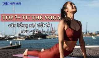 TOP 7+ tư thế yoga cân bằng nội tiết tố hiệu quả