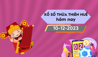 XSTTH 10/12 - SXTTH 10/12 - KQXSTTH 10/12 - Xổ số Thừa Thiên Huế ngày 10 tháng 12 năm 2023