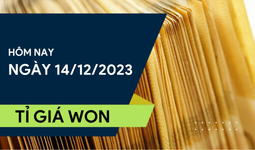 Tỷ giá Won hôm nay ngày 14/12/2023: Vọt tăng mạnh