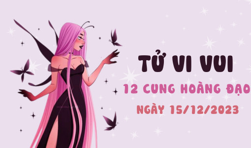 Tử vi vui 12 cung hoàng đạo ngày 15/12/2023: Xử Nữ may mắn, Thiên Bình chênh vênh