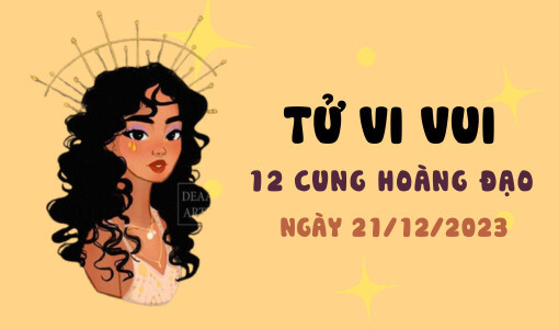 Tử vi vui 12 cung hoàng đạo ngày 21/12/2023: Sư Tử vui vẻ; Bảo Bình tốt bụng