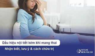 Dấu hiệu nội tiết kém khi mang thai - Mẹ bầu cần lưu ý gì?