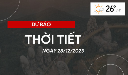 Thời tiết hôm nay 28/12/2023: Hà Nội, TP HCM ngày nắng, Đà Nẵng có mưa rào rải rác