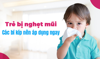 Trẻ bị nghẹt mũi: Các bí kíp nên áp dụng ngay