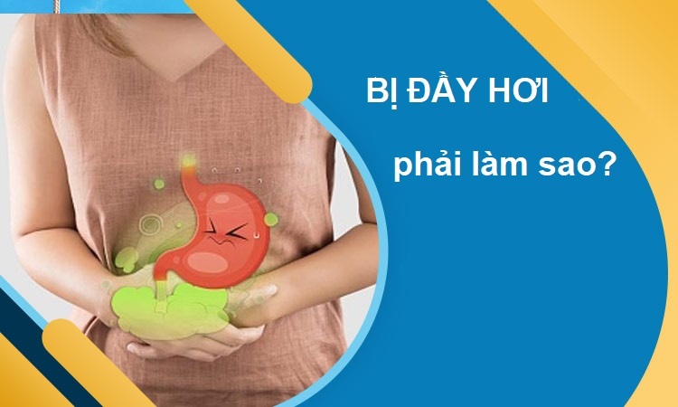 Bị đầy hơi phải làm sao: 10 cách cứu nguy ngay lập tức