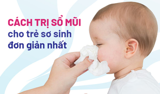 Cách trị sổ mũi cho trẻ sơ sinh tại nhà đơn giản nhất