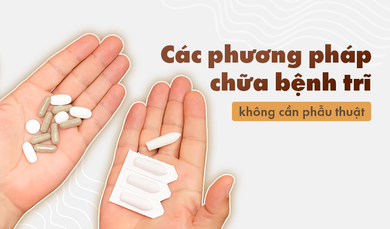 Các phương pháp chữa bệnh trĩ không cần phẫu thuật