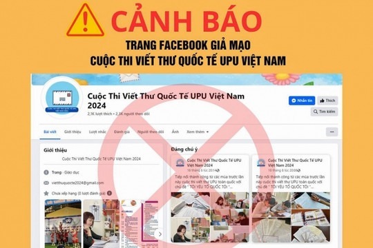 Cảnh báo fanpage giả danh cuộc thi viết thư UPU để lừa phụ huynh, học sinh