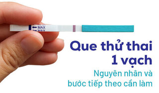 Que thử thai 1 vạch: Nguyên nhân và bước tiếp theo cần làm