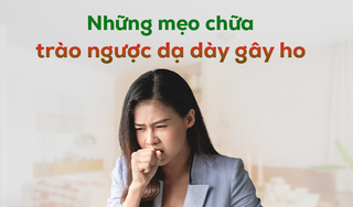 Những mẹo chữa trào ngược dạ dày gây ho dễ thực hiện