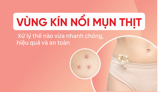 Vùng kín nổi mụn thịt: Hướng dẫn cách xử trí nhanh