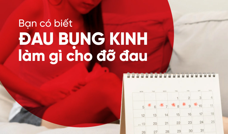 Bạn có biết: Đau bụng kinh làm gì cho đỡ đau?